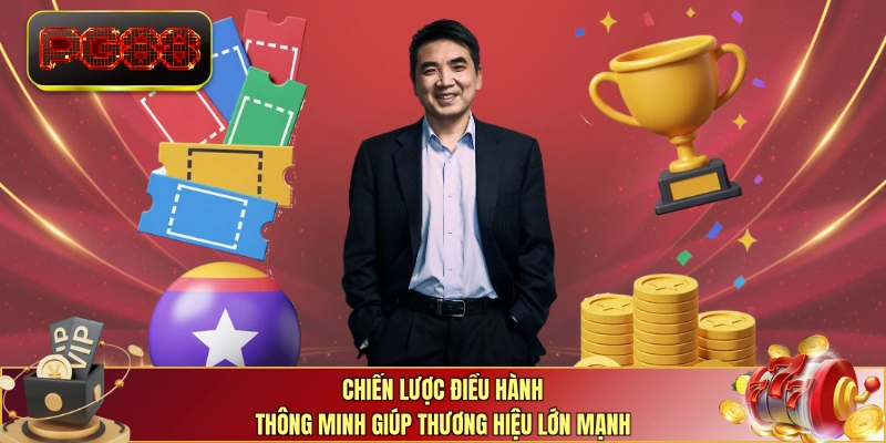 Chiến lược điều hành thông minh giúp thương hiệu lớn mạnh 