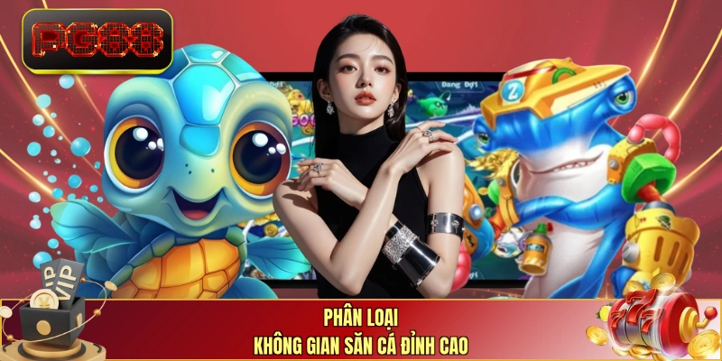 Phân loại không gian săn cá đỉnh cao